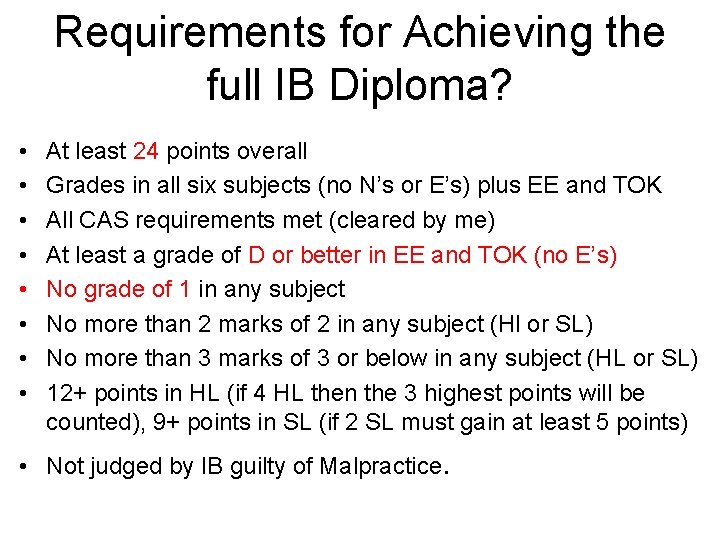 Requirements for Achieving the full IB Diploma? • • At least 24 points overall