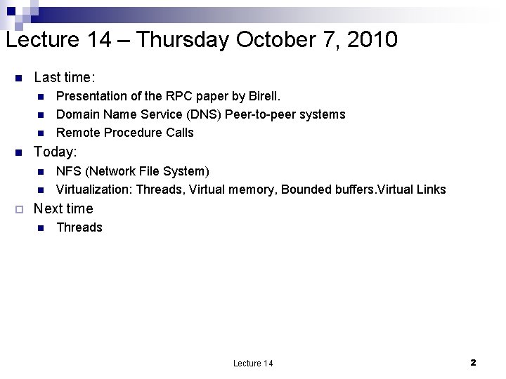 Lecture 14 – Thursday October 7, 2010 n Last time: n n Today: n