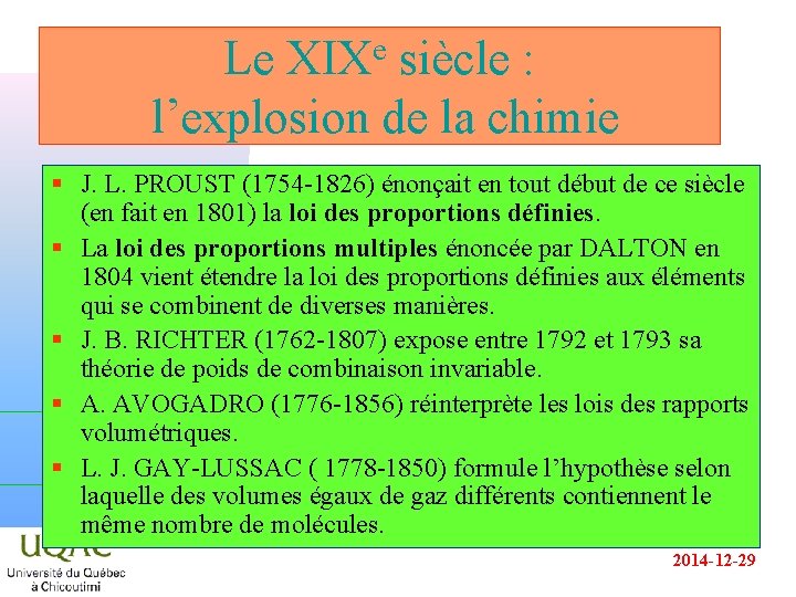 Le XIXe siècle : l’explosion de la chimie § J. L. PROUST (1754 -1826)