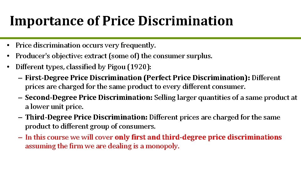 Importance of Price Discrimination • Price discrimination occurs very frequently. • Producer's objective: extract