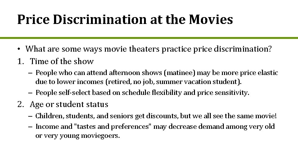 Price Discrimination at the Movies • What are some ways movie theaters practice price