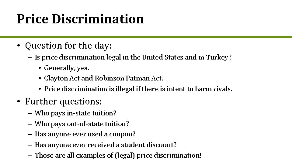 Price Discrimination • Question for the day: – Is price discrimination legal in the