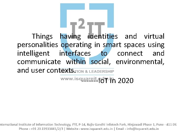 Things having identities and virtual personalities operating in smart spaces using intelligent interfaces to