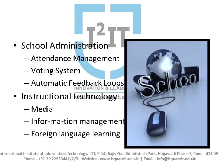  • School Administration – Attendance Management – Voting System – Automatic Feedback Loops