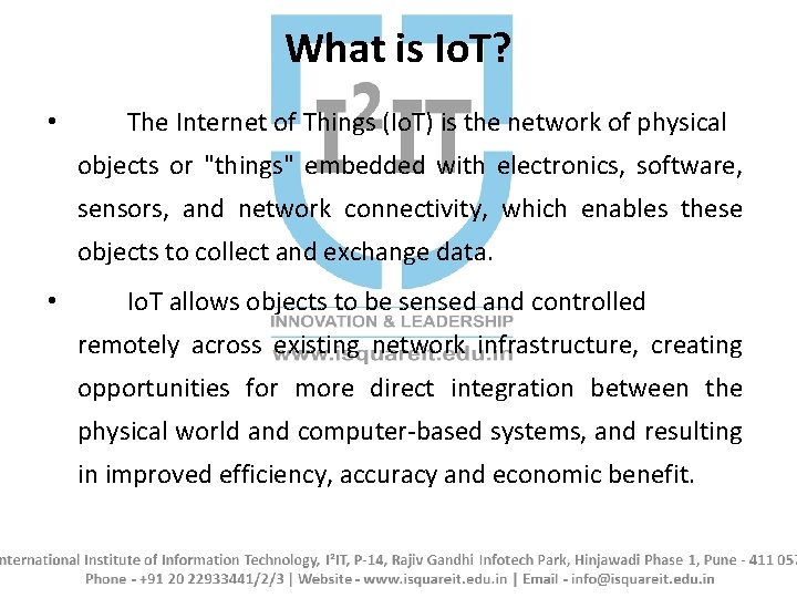 What is Io. T? • The Internet of Things (Io. T) is the network