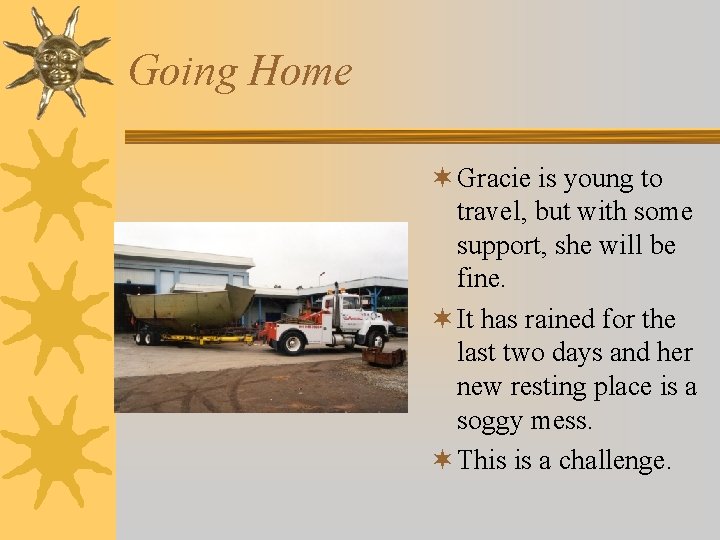 Going Home ¬ Gracie is young to travel, but with some support, she will