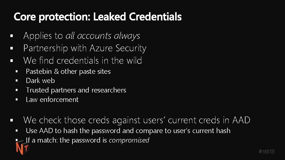 Applies to all accounts always Partnership with Azure Security We find credentials in the