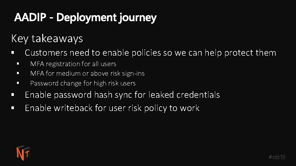 Key takeaways Customers need to enable policies so we can help protect them §