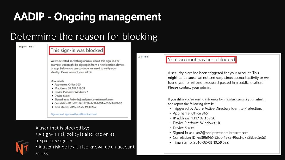 Determine the reason for blocking A user that is blocked by: • A sign-in