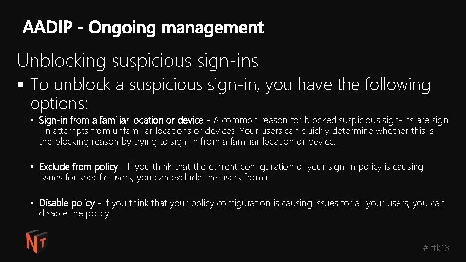 Unblocking suspicious sign-ins § To unblock a suspicious sign-in, you have the following options: