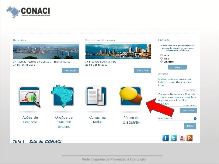 REDE INTEGRADA DE PREVENÇÃO À CORRUPÇÃO Tela 1 – Site do CONACI 
