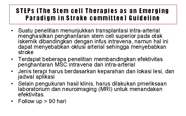 STEPs (The Stem cell Therapies as an Emerging Paradigm in Stroke committee) Guideline •