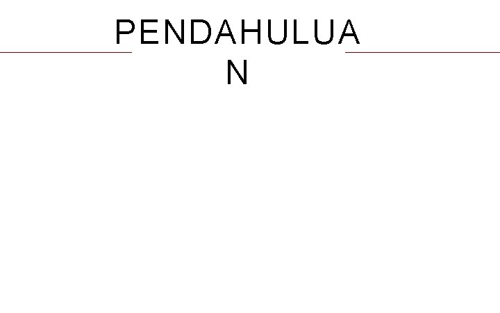 PENDAHULUA N 