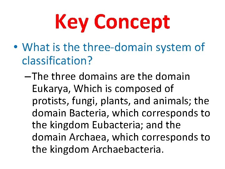 Key Concept • What is the three-domain system of classification? – The three domains