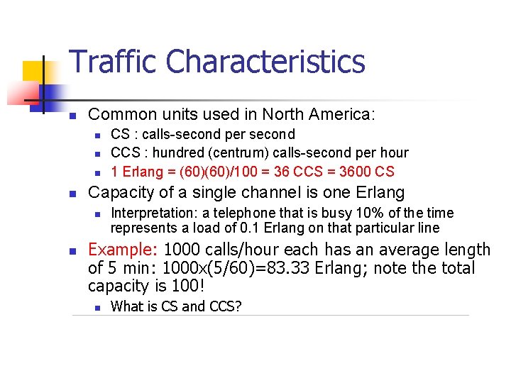 Introduction to Traffic Engineering Basic Concept n n