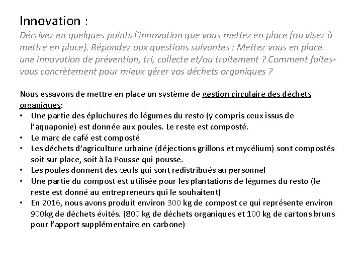 Innovation : Décrivez en quelques points l’innovation que vous mettez en place (ou visez