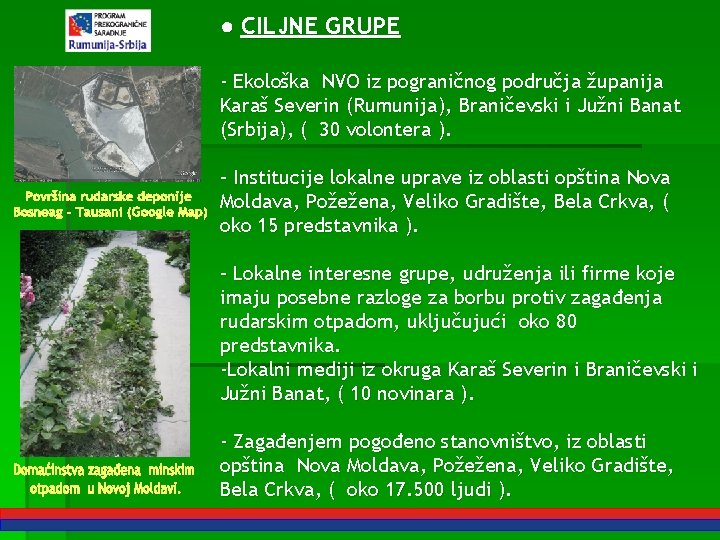 ● CILJNE GRUPE - Ekološka NVO iz pograničnog područja županija Karaš Severin (Rumunija), Braničevski
