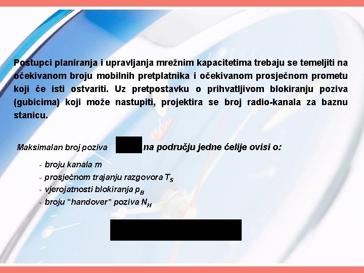 Postupci planiranja i upravljanja mrežnim kapacitetima trebaju se temeljiti na očekivanom broju mobilnih pretplatnika