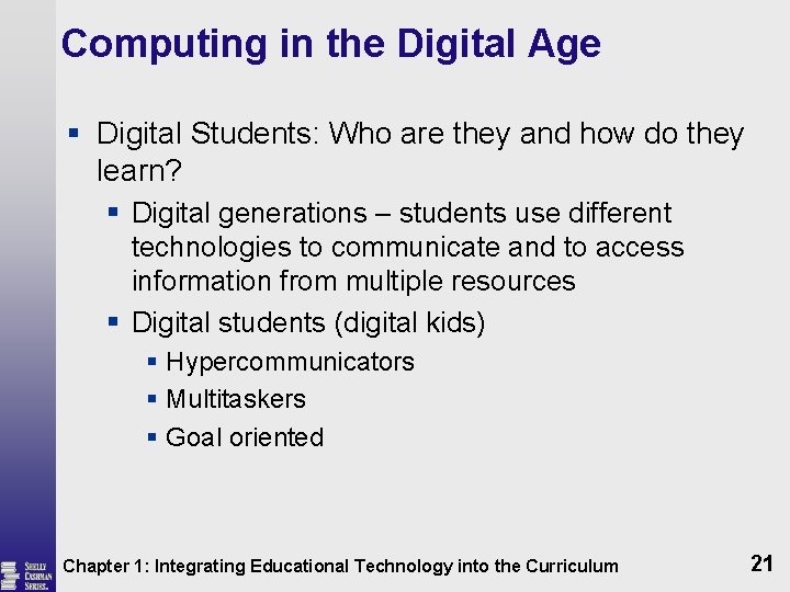 Computing in the Digital Age § Digital Students: Who are they and how do