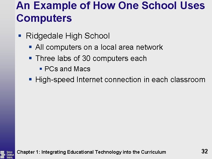 An Example of How One School Uses Computers § Ridgedale High School § All