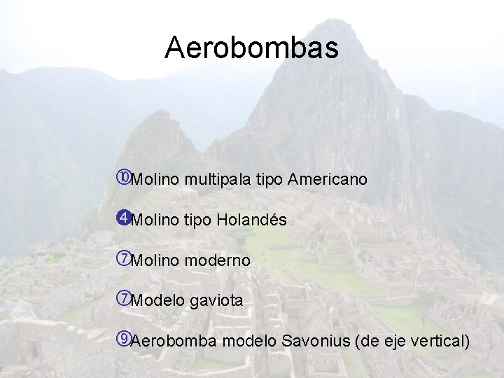 Aerobombas Molino multipala tipo Americano Molino tipo Holandés Molino moderno Modelo gaviota Aerobomba modelo