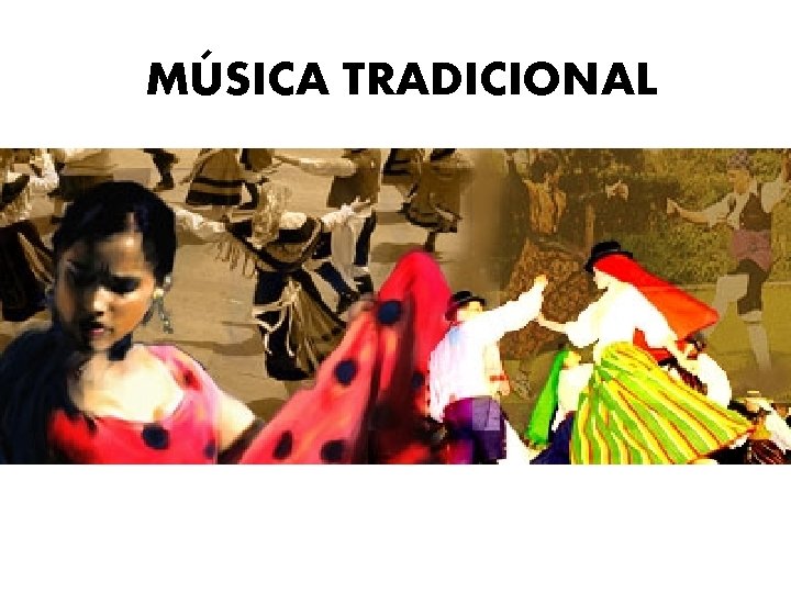 MÚSICA TRADICIONAL 