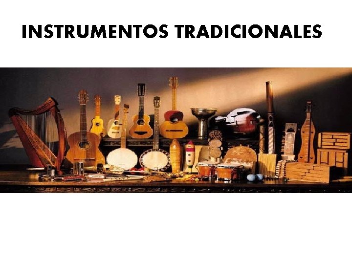 INSTRUMENTOS TRADICIONALES 