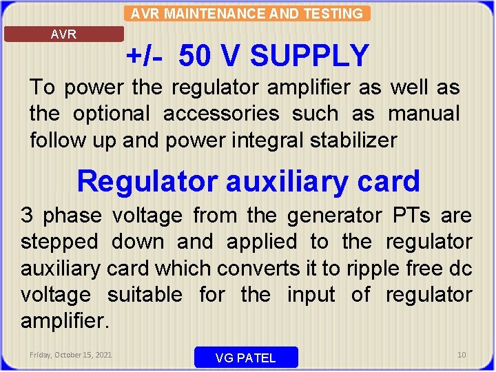 AVR MAINTENANCE AND TESTING AVR +/- 50 V SUPPLY To power the regulator amplifier