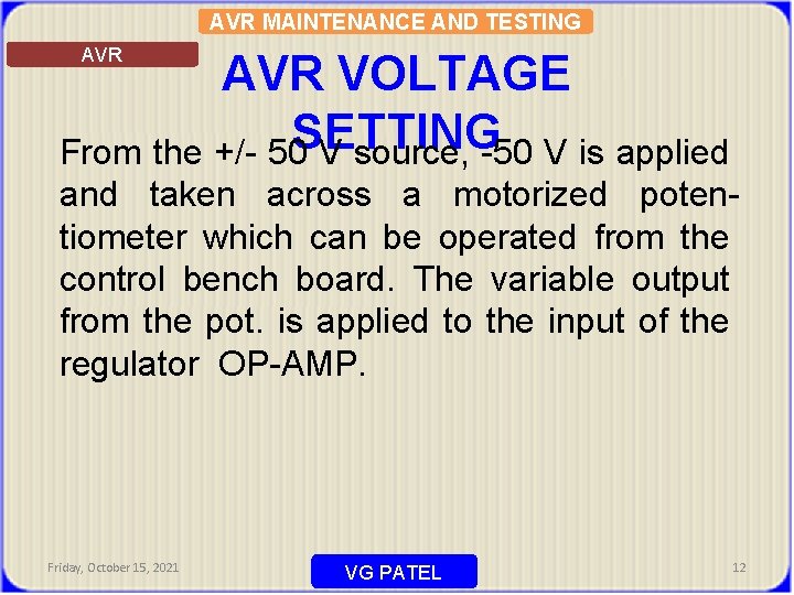 AVR MAINTENANCE AND TESTING AVR VOLTAGE SETTING From the +/- 50 V source, -50