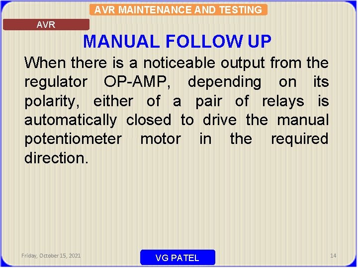 AVR MAINTENANCE AND TESTING AVR MANUAL FOLLOW UP When there is a noticeable output