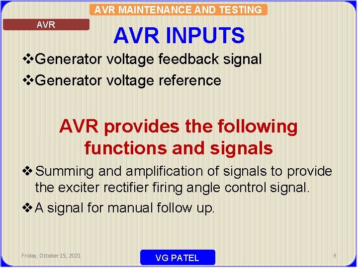 AVR MAINTENANCE AND TESTING AVR INPUTS v. Generator voltage feedback signal v. Generator voltage