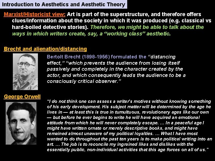 Introduction to Aesthetics and Aesthetic Theory Marxist/Historicist view: Art is part of the superstructure,