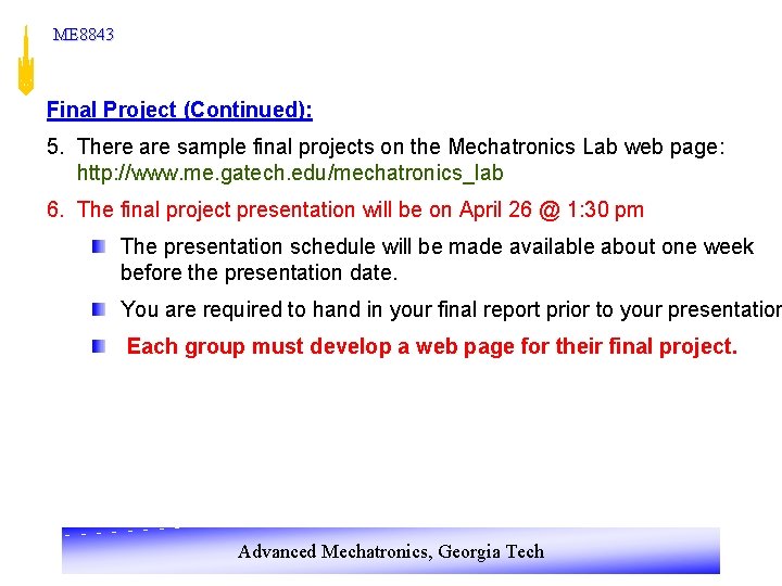 ME 8843 Final Project (Continued): 5. There are sample final projects on the Mechatronics