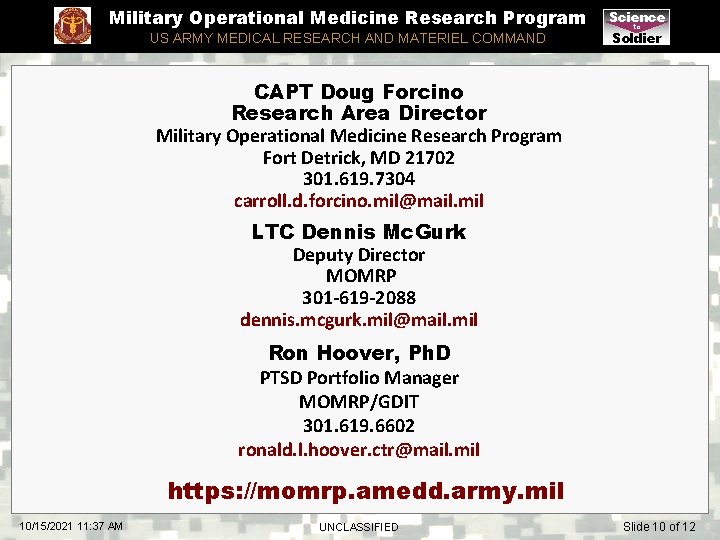 Military Operational Medicine Research Program US ARMY MEDICAL RESEARCH AND MATERIEL COMMAND Science to