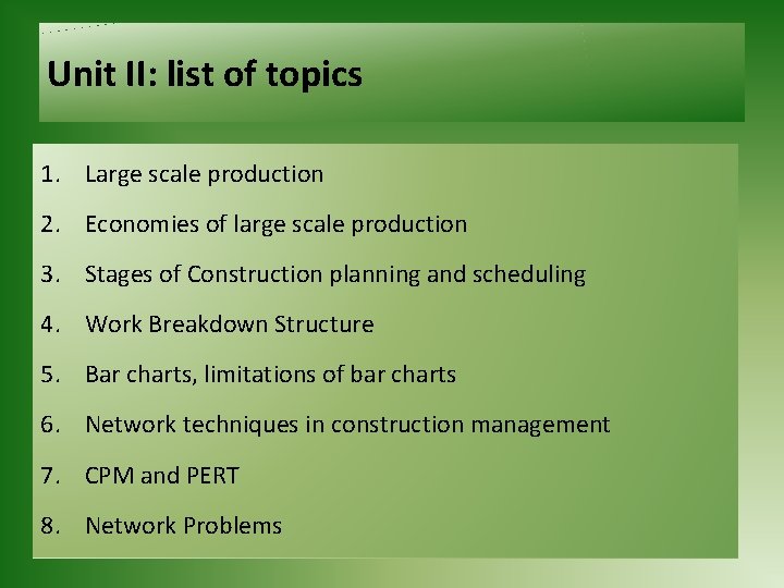 Unit II: list of topics 1. Large scale production 2. Economies of large scale