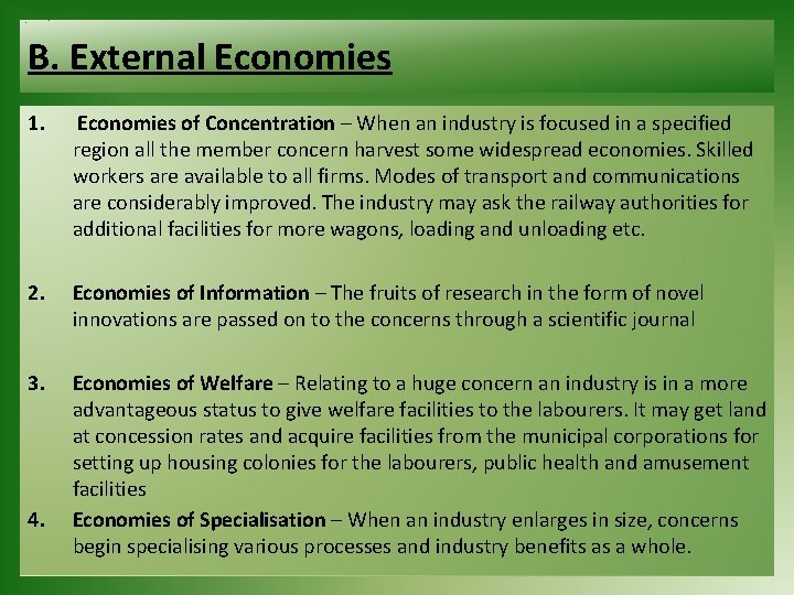 B. External Economies 1. Economies of Concentration – When an industry is focused in