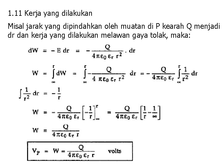 1. 11 Kerja yang dilakukan Misal jarak yang dipindahkan oleh muatan di P kearah