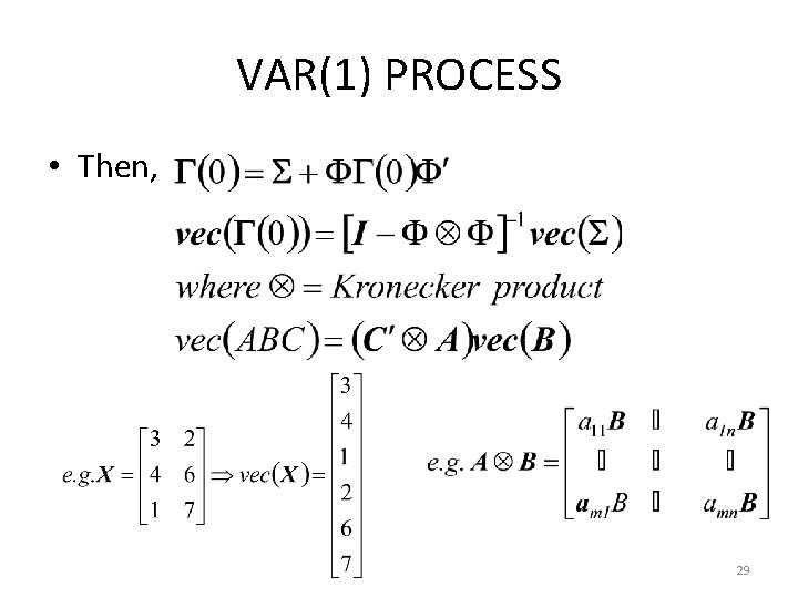 VAR(1) PROCESS • Then, 29 