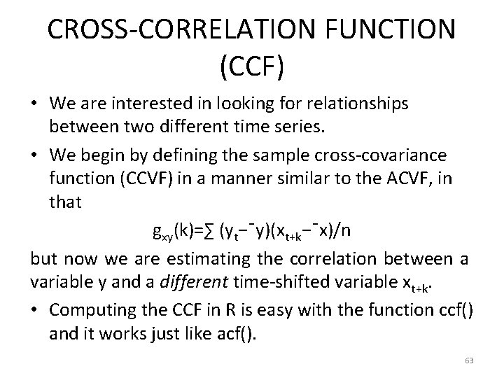 CROSS-CORRELATION FUNCTION (CCF) • We are interested in looking for relationships between two different