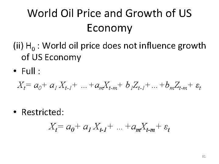 World Oil Price and Growth of US Economy (ii) H 0 : World oil