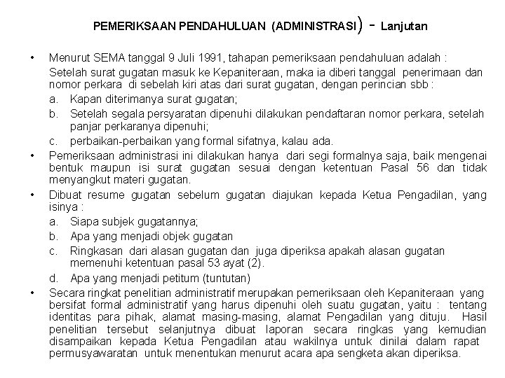 PEMERIKSAAN PENDAHULUAN (ADMINISTRASI • • ) - Lanjutan Menurut SEMA tanggal 9 Juli 1991,