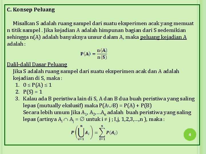 C. Konsep Peluang Misalkan S adalah ruang sampel dari suatu eksperimen acak yang memuat