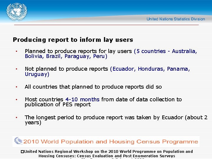Producing report to inform lay users • Planned to produce reports for lay users