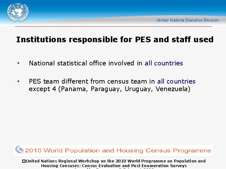 Institutions responsible for PES and staff used • National statistical office involved in all
