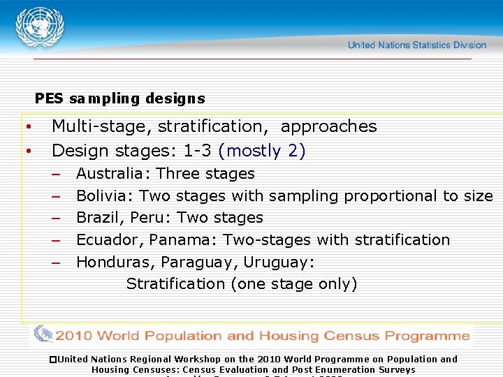 PES sampling designs • • Multi-stage, stratification, approaches Design stages: 1 -3 (mostly 2)
