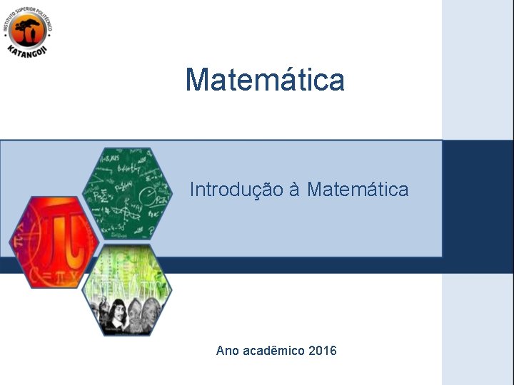 Matemática Introdução à Matemática Ano acadêmico 2016 