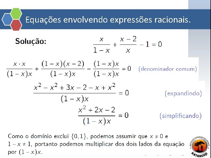 Equações envolvendo expressões racionais. 