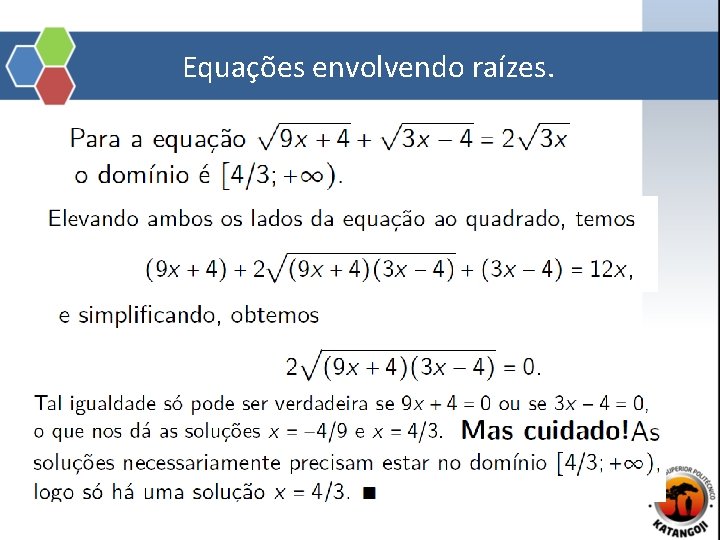 Equações envolvendo raízes. 