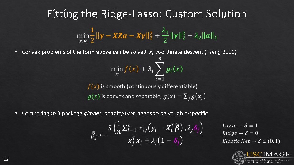 Fitting the Ridge-Lasso: Custom Solution • Convex problems of the form above can be