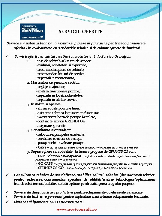 SERVICII OFERITE Service si asistenta tehnica la montaj si punere in functiune pentru echipamentele